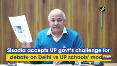 Sisodia accepts UP govt's challenge for debate on Delhi vs UP schools' model