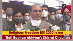 Religious Freedom Bill 2020 is our 'Beti Bachao Abhiyan': Shivraj Chouhan
