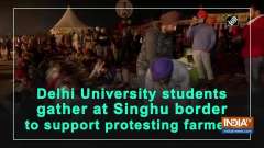Delhi University students gather at Singhu border to support protesting farmers