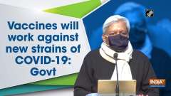 Vaccines will work against new strains of COVID-19: Govt