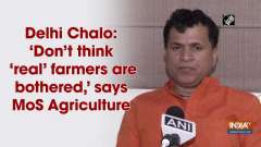 Delhi Chalo: 'Don't think 'real' farmers are bothered,' says MoS Agriculture