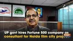 UP govt hires Fortune 500 company as consultant for Noida film city project