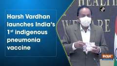 Harsh Vardhan launches India's 1st indigenous pneumonia vaccine