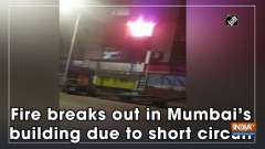 Fire breaks out in Mumbai's building due to short circuit