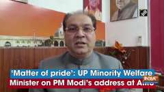 'Matter of pride': UP Minority Welfare Minister on PM Modi's address at AMU
