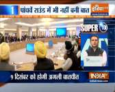 Super 100 | Govt-farmers 5th round talks ends in deadlock, next meeting on Dec 9