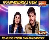 TV actors Abhishek and Yesha on their new show 'Hero Gayab Mode On'
