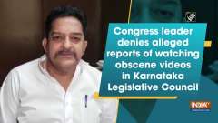 Congress leader denies alleged reports of watching obscene videos in Karnataka Legislative Council