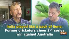 India played like a pack of lions: Former cricketers on 2-1 series win against Australia