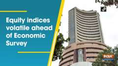 Equity indices volatile ahead of Economic Survey