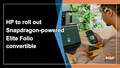 HP to roll out Snapdragon-powered Elite Folio convertible