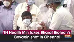 TN Health Min takes Bharat Biotech's Covaxin shot in Chennai