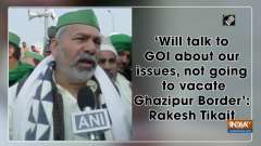 'Will talk to GOI about our issues, not going to vacate Ghazipur Border': Rakesh Tikait