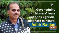 'Govt hedging farmers' issue out of its egoistic, obstinate mindset': Adhir Ranjan