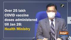 Over 25 lakh COVID vaccine doses administered by 2pm till Jan 28: Health Ministry