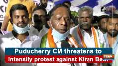 Puducherry CM threatens to intensify protest against Kiran Bedi