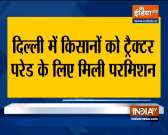Farmers to go ahead with tractor march on Republic Day after Delhi Police gives permission