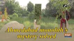Ahmedabad monolith's mystery solved
