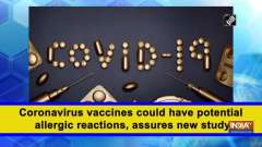 Coronavirus vaccines could have potential allergic reactions, assures new study