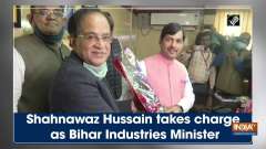 	Shahnawaz Hussain takes charge as Bihar Industries Minister