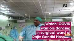 Watch: COVID warriors cheer patients by dancing in surgical ward of Rajiv Gandhi Hospital