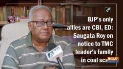 BJP's only allies are CBI, ED: Saugata Roy on notice to TMC leader's family in coal scam