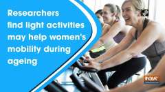 Researchers find light activities may help women's mobility during ageing