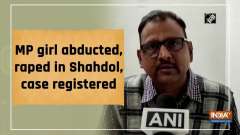 MP girl abducted, raped in Shahdol, case registered