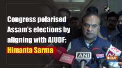 Congress polarised Assam's elections by aligning with AIUDF: Himanta Sarma