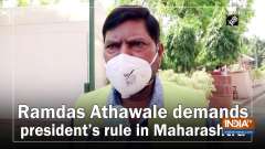 Ramdas Athawale demands president's rule in Maharashtra
