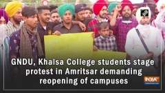 GNDU, Khalsa College students stage protest in Amritsar demanding reopening of campuses
