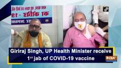 Giriraj Singh, UP Health Minister receive 1st jab of COVID-19 vaccine