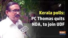 	Kerala polls: PC Thomas quits NDA, to join UDF