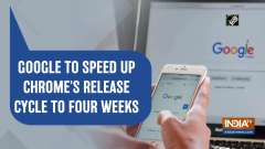Google to speed up Chrome's release cycle to four weeks