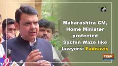 Maharashtra CM, Home Minister protected Sachin Waze like lawyers: Fadnavis