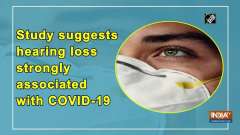 Study suggests hearing loss strongly associated with COVID-19