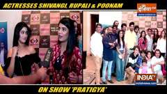 Watch what actress Shivangi, Rupali and Pooja have their say on 'Mann Kee Awaaz Pratigya 2'