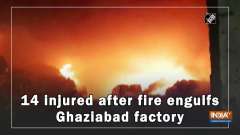 14 injured after fire engulfs Ghaziabad factory