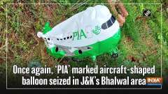 Once again, 'PIA' marked aircraft-shaped balloon seized in Jammu and kashmir's Bhalwal area