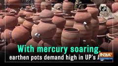 With mercury soaring, earthen pots demand high in UP's Agra