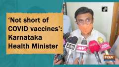 'Not short of COVID vaccines': Karnataka Health Minister