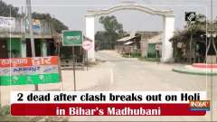 	2 dead after clash breaks out on Holi in Bihar's Madhubani