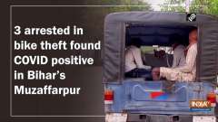 3 arrested in bike theft found COVID positive in Bihar's Muzaffarpur