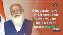 Constitution given by BR Ambedkar paved way for India's bright future: PM Modi