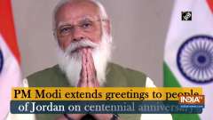 PM Modi extends greetings to people of Jordan on centennial anniversary