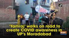'Yamraj' walks on road to create COVID awareness in UP's Moradabad