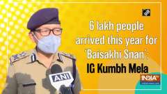 6 lakh people arrived this year for 'Baisakhi Snan': IG Kumbh Mela