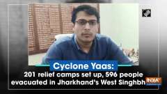 Cyclone Yaas: 201 relief camps set up, 596 people evacuated in Jharkhand's West Singhbhum