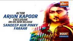 EXCLUSIVE: Arjun Kapoor talks about his film 'Sandeep Aur Pinky Faraar'