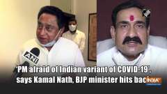 'PM afraid of Indian variant of COVID-19', says Kamal Nath, BJP minister hits back